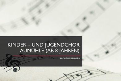 Noten & Probentag vom Kinder und Jungendchor Aumühle - Copyright: Carmen Christensen